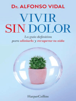 Vivir sin dolor. La guía definitiva para aliviarlo y recuperar tu vida