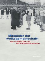 Mitspieler der "Volksgemeinschaft": Der FC Bayern und der Nationalsozialismus