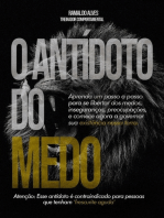 O Antídoto Do Medo