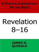 A Private Commentary on the Bible: Revelation 8–16