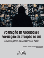 Formação Em Psicologia E População Em Situação De Rua: Saberes E Fazeres Em Salvador E São Paulo