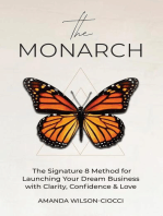The Monarch: The Signature 8 Method for Launching Your Dream Business with Clarity, Confidence & Love