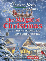 Chicken Soup for the Soul: The Magic of Christmas: 101 Tales of Holiday Joy, Love, and Gratitude