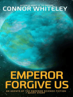 Emperor Forgive Us: An Agents of The Emperor Science Fiction Short Story: Agents of The Emperor Science Fiction Stories