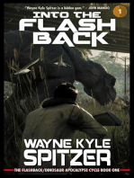 Into the Flashback: The Flashback/Dinosaur Apocalypse Trilogy, Book One: The Flashback Trilogy, #1