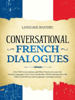 Conversational French Dialogues: Over 100 Conversations and Short Stories to Learn the French Language. Grow Your Vocabulary Whilst Having Fun with Daily Used Phrases and Language Learning Lessons!: Learning French, #2