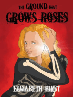 The Ground That Grows Roses: The Singing Bones, #2