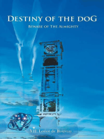 Destiny of the Dog: Beware of the Almighty