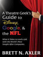A Theatre Geek's Guide to Disney, Google, & the NFL: What It Takes to Land a Job with the World's Most Sought-After Companies