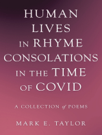 Human Lives in Rhyme Consolations in the Time of Covid: A Collection of Poems