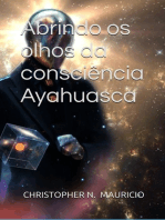 Abrindo Os Olhos Da Consciência Ayahuasca