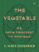 The Vegetable; Or, from President to Postman: With the Introductory Essay 'The Jazz Age Literature of the Lost Generation '