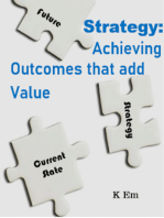Strategy: Achieving Outcomes That Add Value