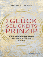 Das Glückseligkeitsprinzip: Fünf Ebenen des Seins für Dein erfülltes Leben