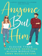 Anyone But Him: A Spicy Enemies-to-Lovers Collection