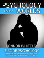 Issue 2 Suicide Psychology: A Guide To The Social Psychology, Cognitive Psychology and Neuropsychology of Suicide: Psychology Worlds, #2