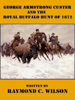 George Armstrong Custer and the Royal Buffalo Hunt of 1872: The Life and Death of George Armstrong Custer, #3