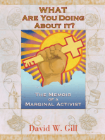 What Are You Doing About It?: The Memoir of a Marginal Activist