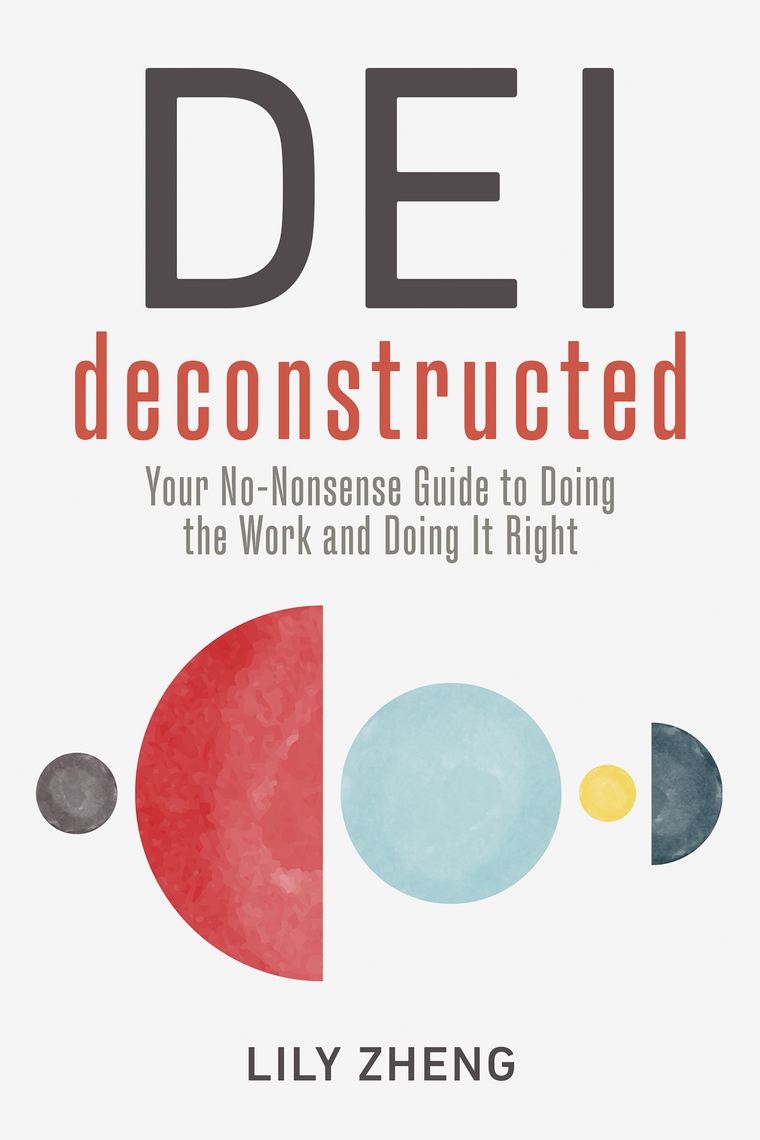 DEI Deconstructed by Lily Zheng (Ebook) - Read free for 30 days