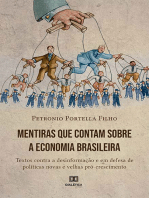 Mentiras que contam sobre a economia brasileira:  textos contra a desinformação e em defesa de políticas novas e velhas pró-crescimento
