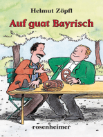 Auf guat Bayrisch