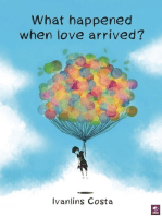 What Happened When Love Arrived?