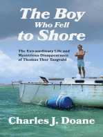 The Boy Who Fell to Shore: The Extraordinary Life and Mysterious Disappearance of Thomas Thor Tangvald