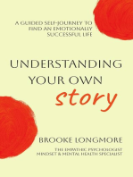 Understanding Your Own Story: A guided self-journey to find an emotionally successful life