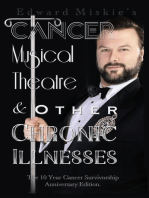 Cancer, Musical Theatre & Other Chronic Illnesses: 10-Year Cancer Survivorship Anniversary Edition