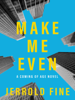 Make Me Even: A Coming of Age Novel