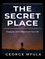 The Secret Place: Engaging God's Presence in Your Life