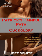 Patrick's Painful Path to Cuckoldry