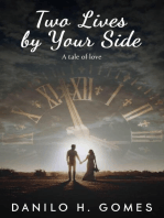 Two Lives by your side