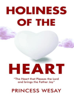 Holiness Of The Heart: The Heart that Pleases the Lord and brings the Father Joy