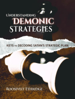 Understanding Demonic Strategies: Keys To Decoding Satan's Strategic Plan