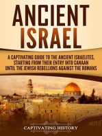 Ancient Israel: A Captivating Guide to the Ancient Israelites, Starting From their Entry into Canaan Until the Jewish Rebellions against the Romans