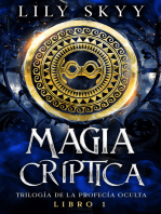 Magia Críptica: Trilogía de la Profecía Oculta Libro 1