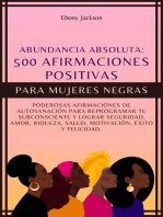 500 Afirmaciones Positivas Para Mujeres Negras: Poderosas Afirmaciones de Autosanación para Reprogramar Tu Subconsciente y Lograr Seguridad, Amor, Riqueza, Salud, Motivación, Éxito y Felicidad