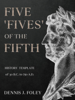 Five 'Fives' of the Fifth History Template of 30 B.C. to 750 A.D....: History Cycles, Time Fractuals