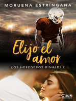 Elijo el amor: Trilogía Los herederos Rinaldi 2