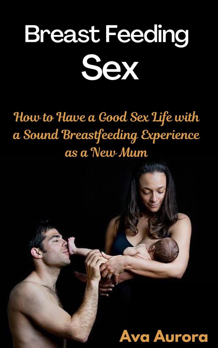 Breast Feeding Sex by Ava Aurora photo
