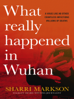 What Really Happened In Wuhan: A Virus Like No Other, Countless Infections, Millions of Deaths