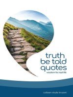 Truth Be Told Quotes: Wisdom for real life