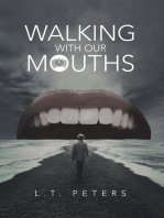 Walking with Our Mouths