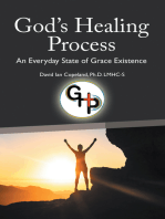 God’s Healing Process: An Everyday State of Grace Existence