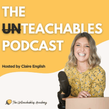 The Unteachables Podcast