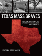 Texas Mass Graves: Burial Grounds of Atrocity, Massacre and Battle