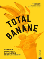 Total Banane: Die besten Rezepte von Banana Bread bis Bananen-Curry