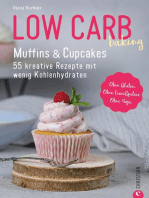 Low Carb baking. Muffins & Cupcakes: 55 kreative Rezepte mit wenig Kohlenhydraten