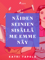 Näiden seinien sisällä me emme näy